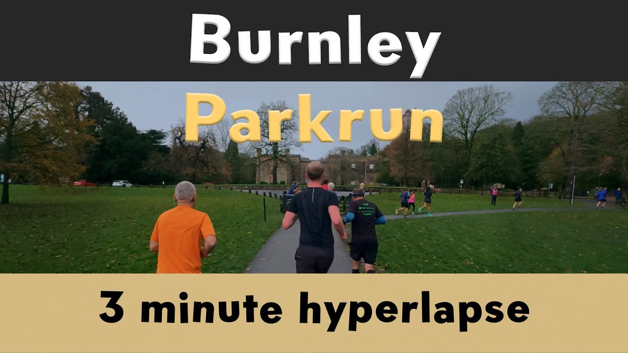 Burnley parkrun - Hyperlapse - 3mins - 15.11.25