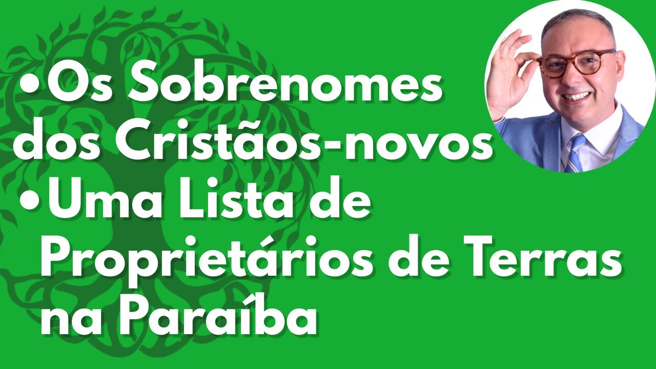 HGGP Online - 5ª LIVE - Sobrenomes dos Cristãos-Novos e Novas fontes de pesquisas na Paraíba