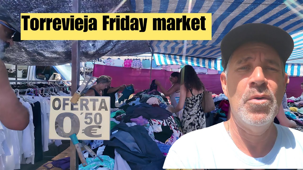 🛍️ Friday Market in Torrevieja – one biggest markets on the costa blanca ⁉️