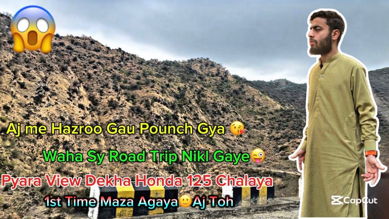 Hazroo Pounch Gy😱Road Trip Per Nikl Gy😍|View 1st Time Honda 125🤣Chalaya|Vlog By Uzairpukhtoonvlogs