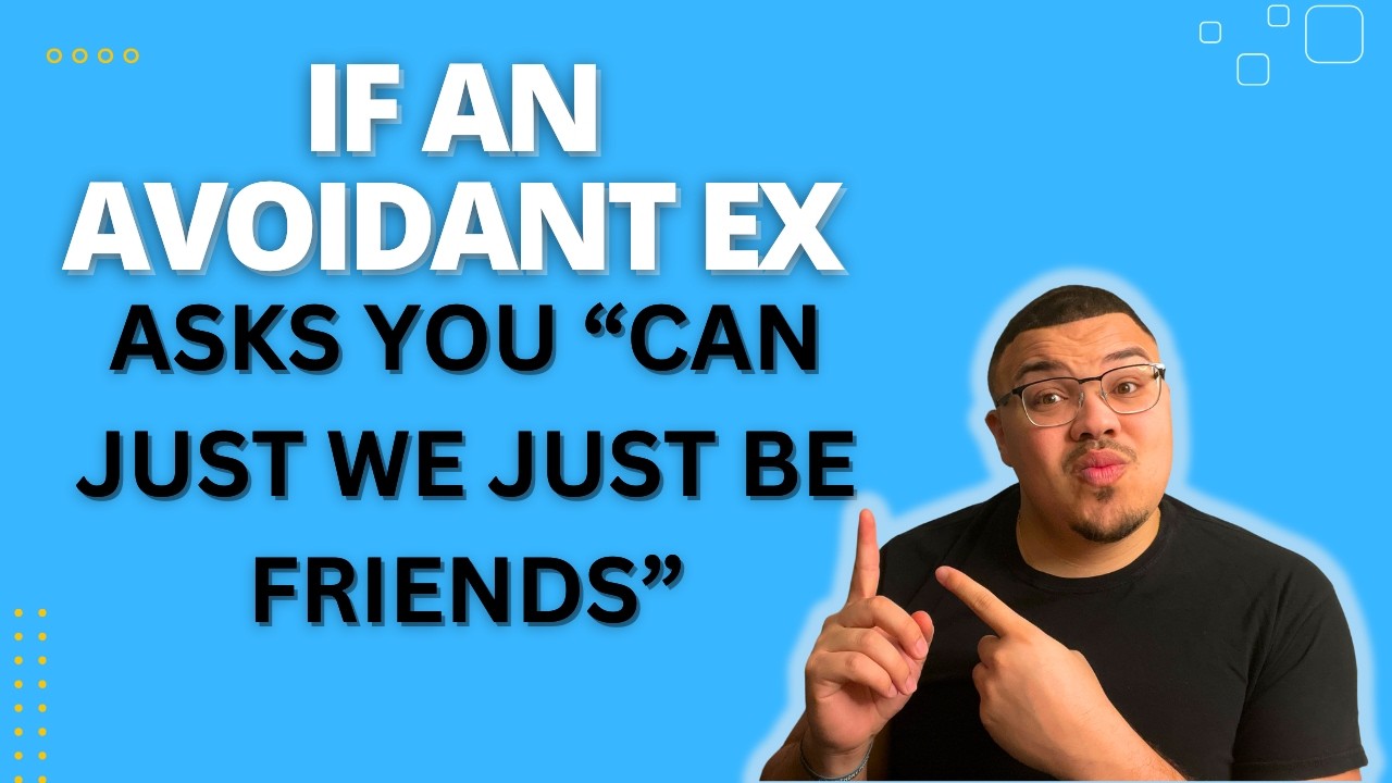 Why Your Avoidant Ex Wants to Be Friends—and What to Do