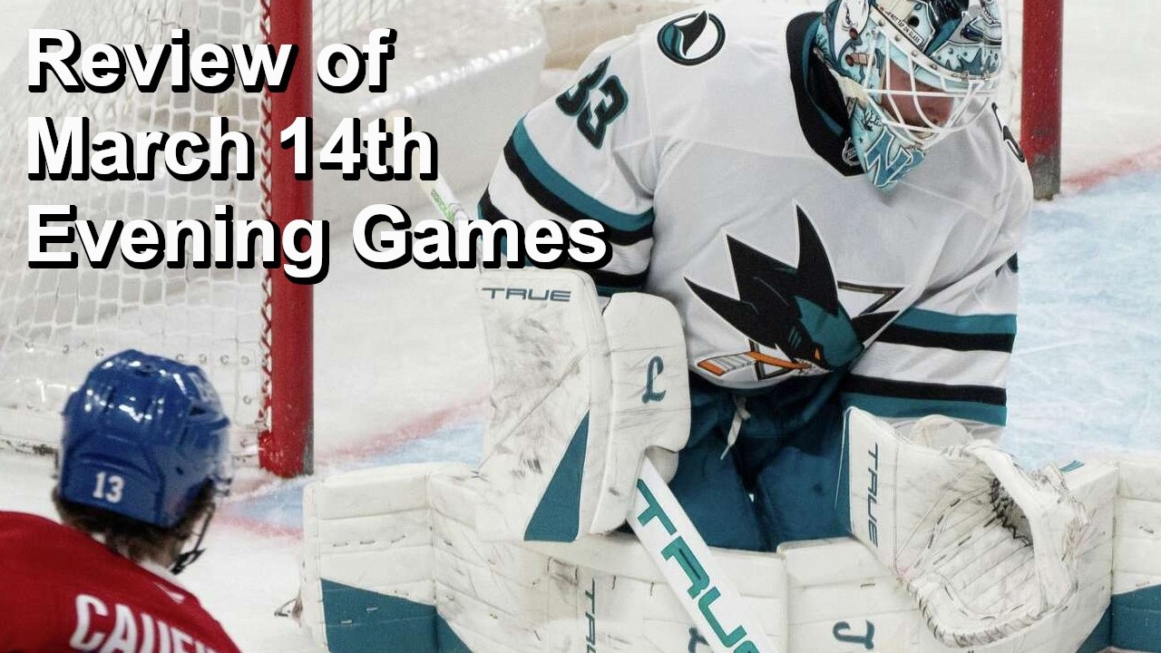 Review of March 14th Evening NHL Games