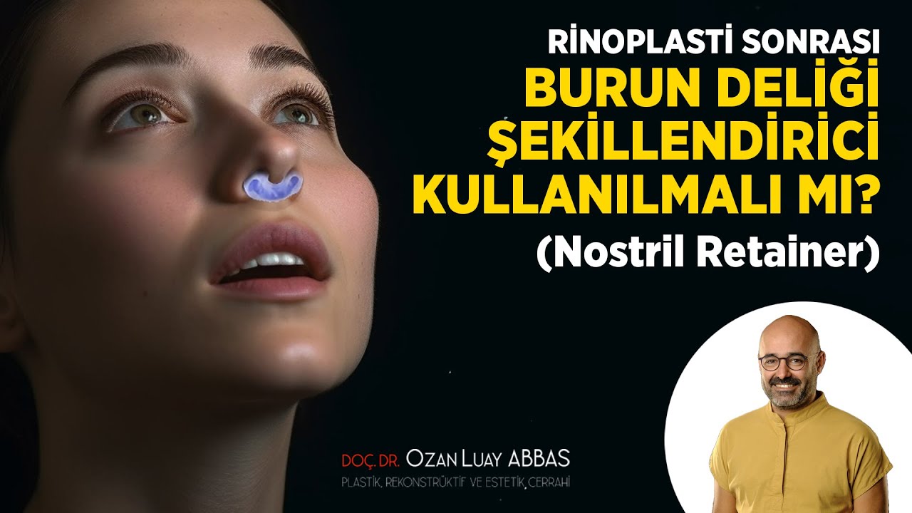 Burun Deliği Şekillendirici (Nostril Retainer) Kullanılmalı mı? | Doç. Dr. Ozan Luay Abbas