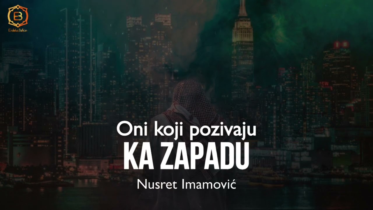 Oni koji pozivaju ka zapadu - Nusret Imamović