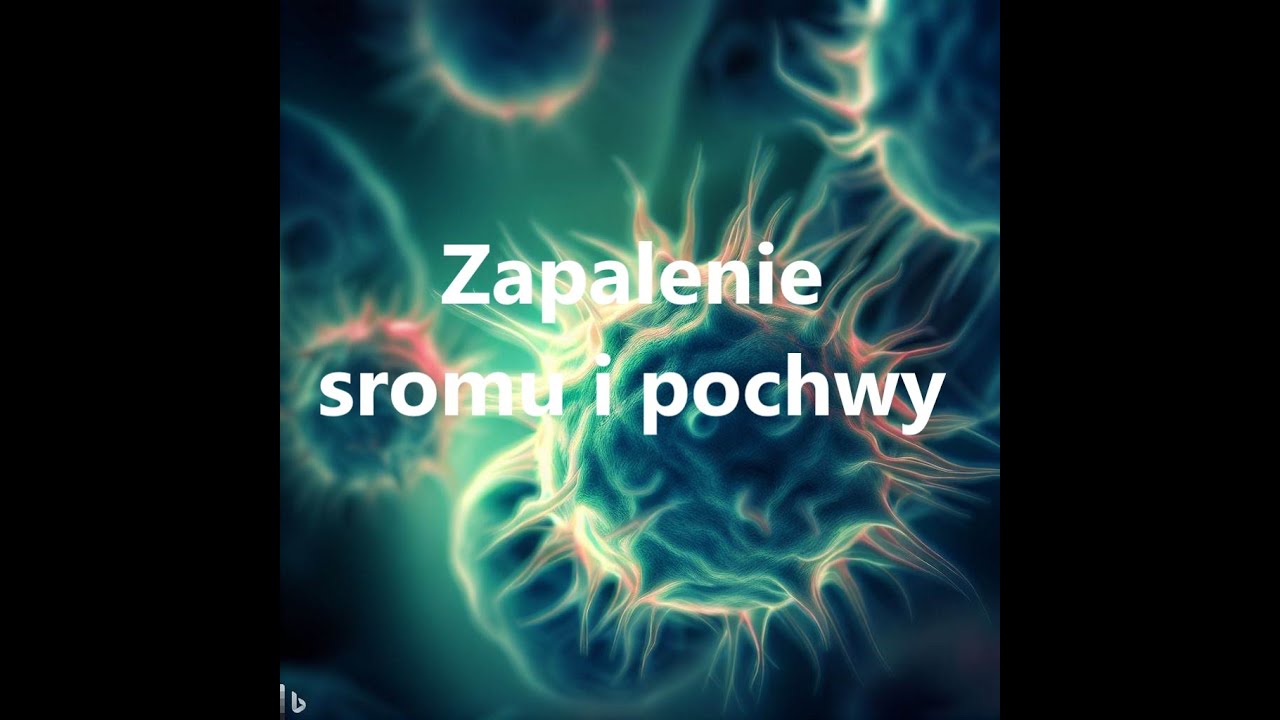 Zapalenie sromu i pochwy