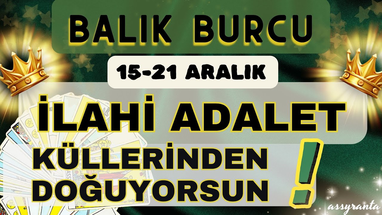 BALIK BURCU 👑İLAHİ ADALET❗FIRTINA ÖNCESİ SESSİZLİK❗KÜLLERİNDEN DOĞACAKSIN❗❄️ 15 - 21 ARALIK 2025  ❄️