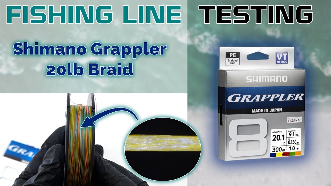 Fishing Line Testing - Shimano Grappler PE1 20lb Braid