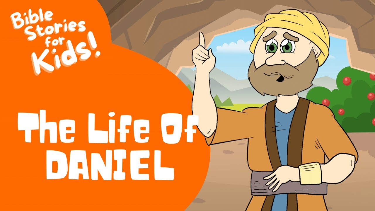 Bible Stories for Kids: The Life and Ministry of Daniel
