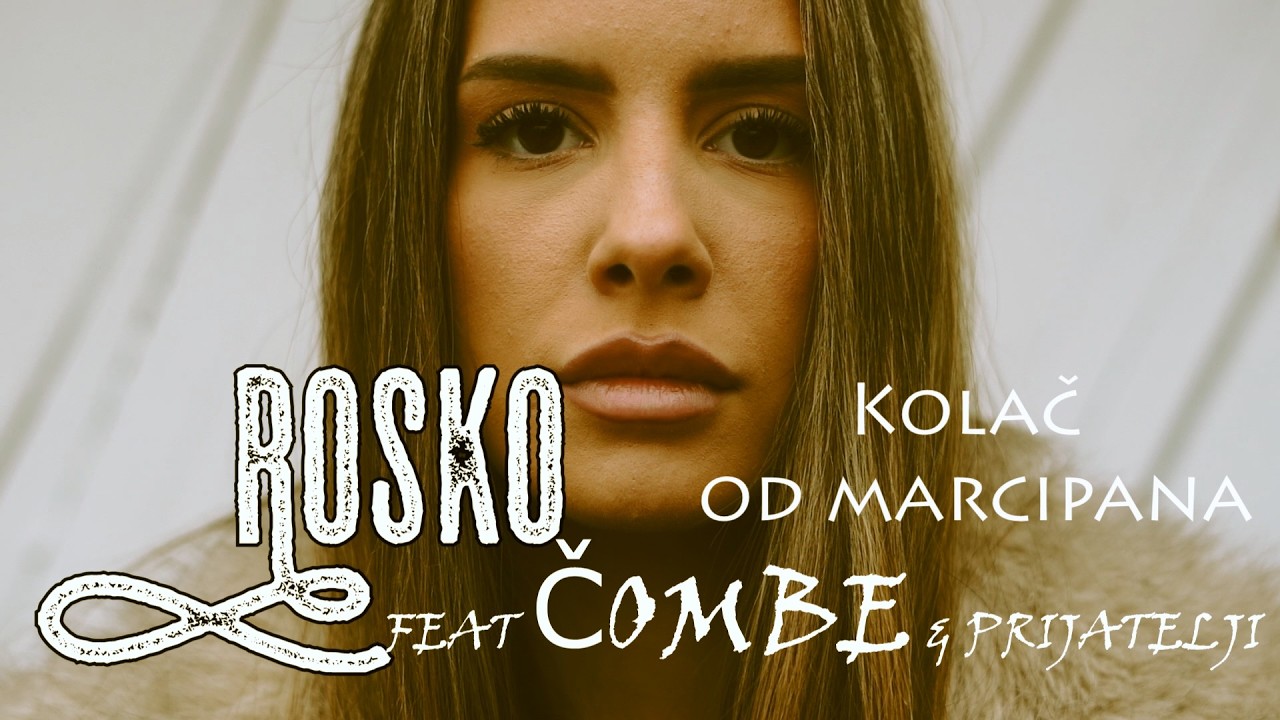 ROSKO feat ČOMBE & PRIJATELJI - KOLAČ OD MARCIPANA (Official video 2026)