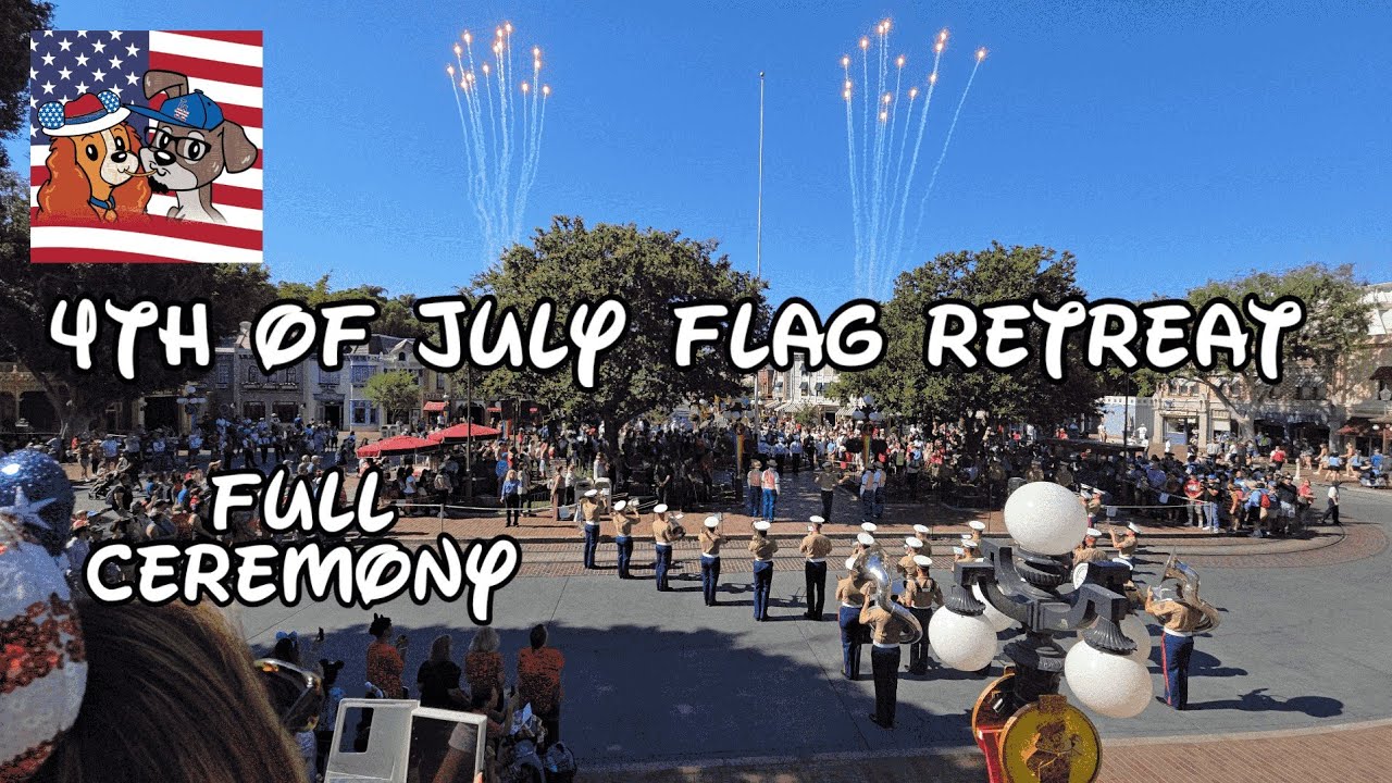 Disneyland July 4th Flag Retreat Full Ceremony