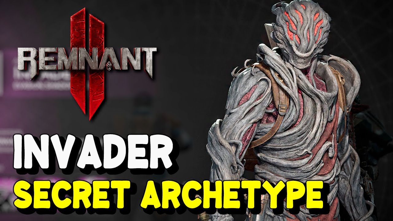 Remnant 2 How to unlock INVADER Secret Archetype (Invader Class Engram)