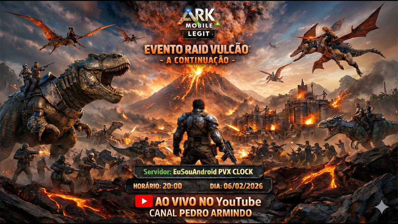 EVENTO RAID VULCÃO 2 ARK MOBILE LEGIT - Servidor EuSouAndroid - PVX CLOCK LEGIT BR