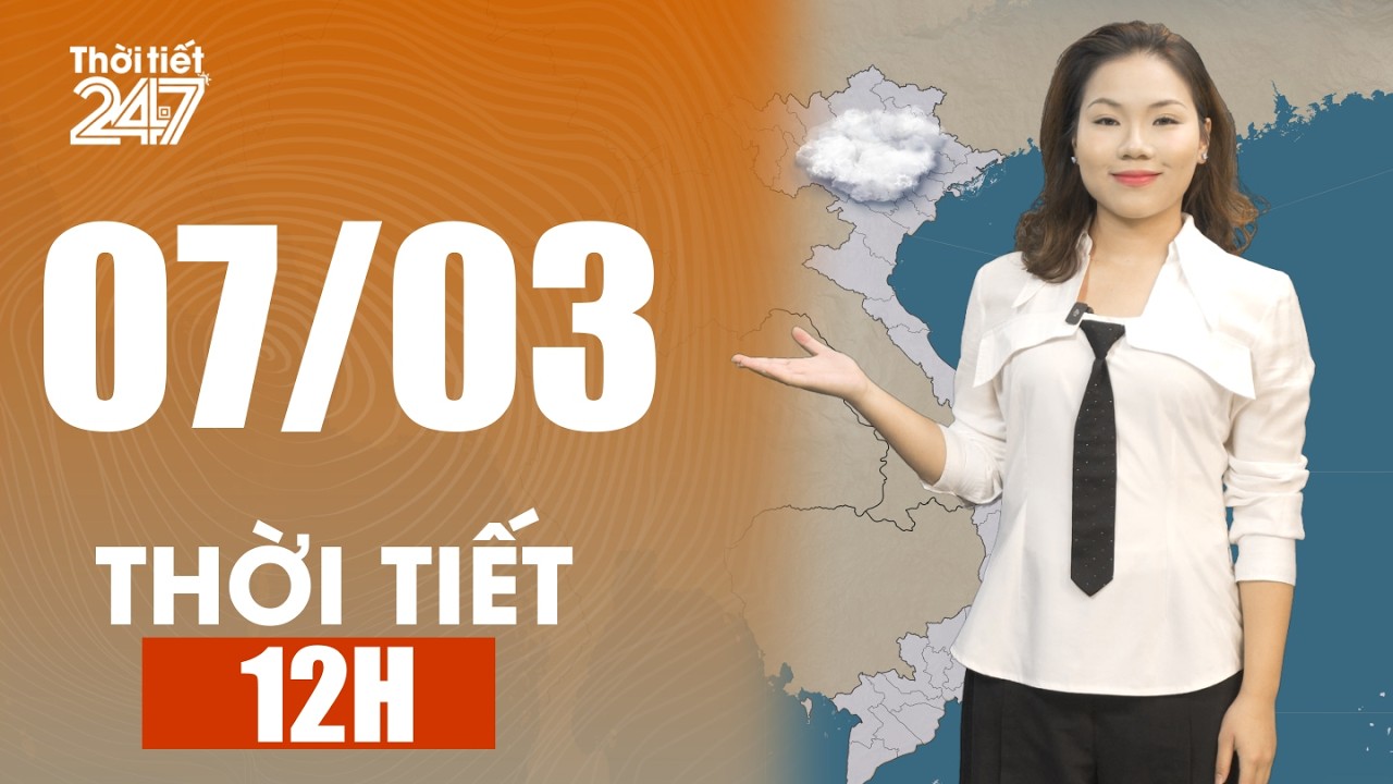 Trung Bộ Diện Mưa Lan Rộng | Dự Báo Thời Tiết 12h Ngày 07/03/2026 | THỜI TIẾT 24/7