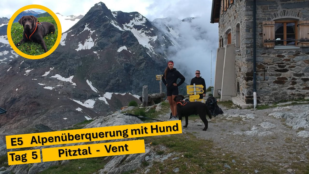 ⛰️ E5 Alpenüberquerung mit Hund – Tag 5: Vom Pitztal nach Vent ⛰️