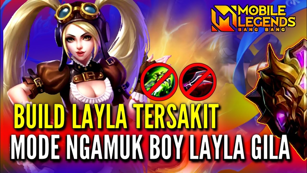 LAYLA NGAMUK !! INI BUILD LAYLA TERSAKIT 2021 - ITEM LAYLA TERSAKIT TOP GLOBAL MOBILE LEGENDS