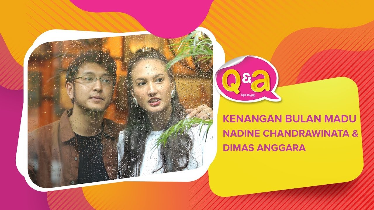 #Q&A - Dimas Anggara & Nadine Cerita Bulan Madu