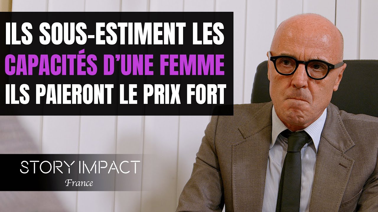 La revanche d'une femme sous-estimée
