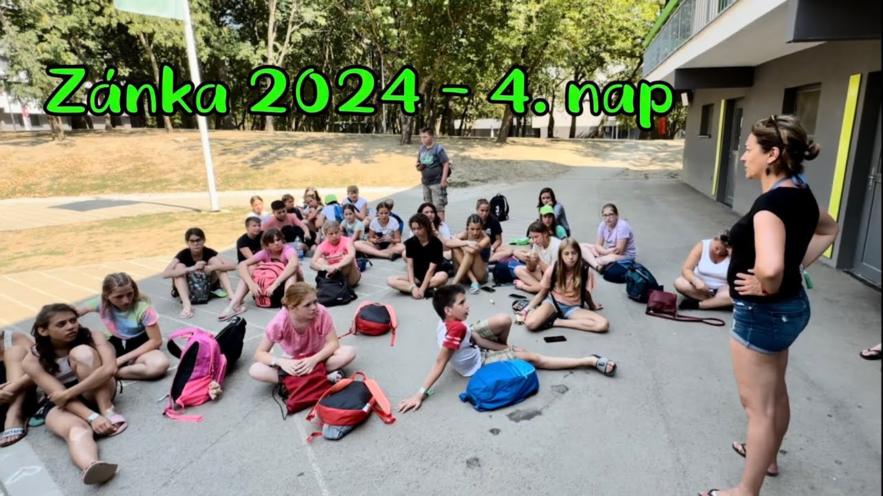 Zánka Erzsébet Tábor 2024 - 4. nap JANKÓ JÁNOS ÁLTALÁNOS ISKOLA ÉS GIMNÁZIUM
