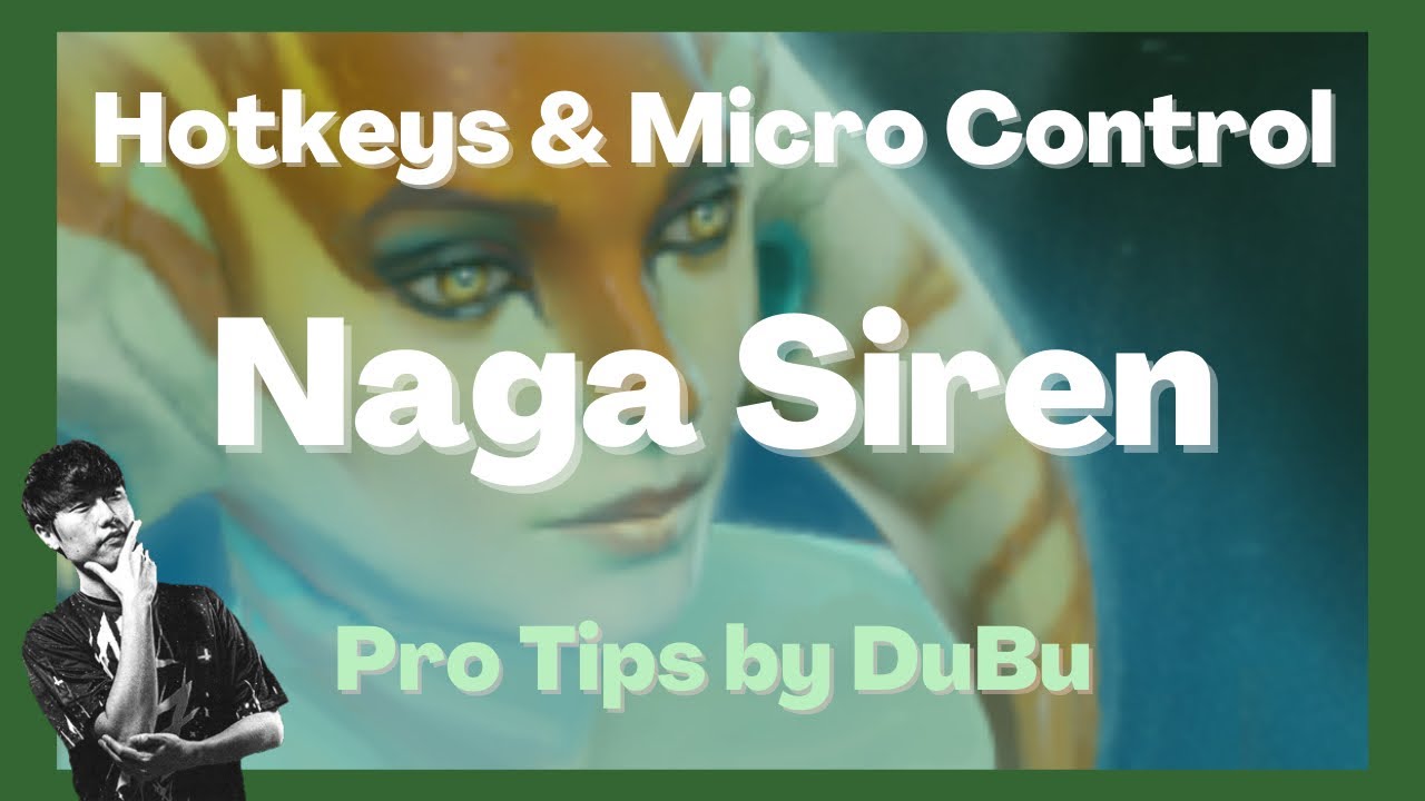 Как микросхемы иллюзий Naga Siren | Советы по горячим клавишам | DuBu Dota 2