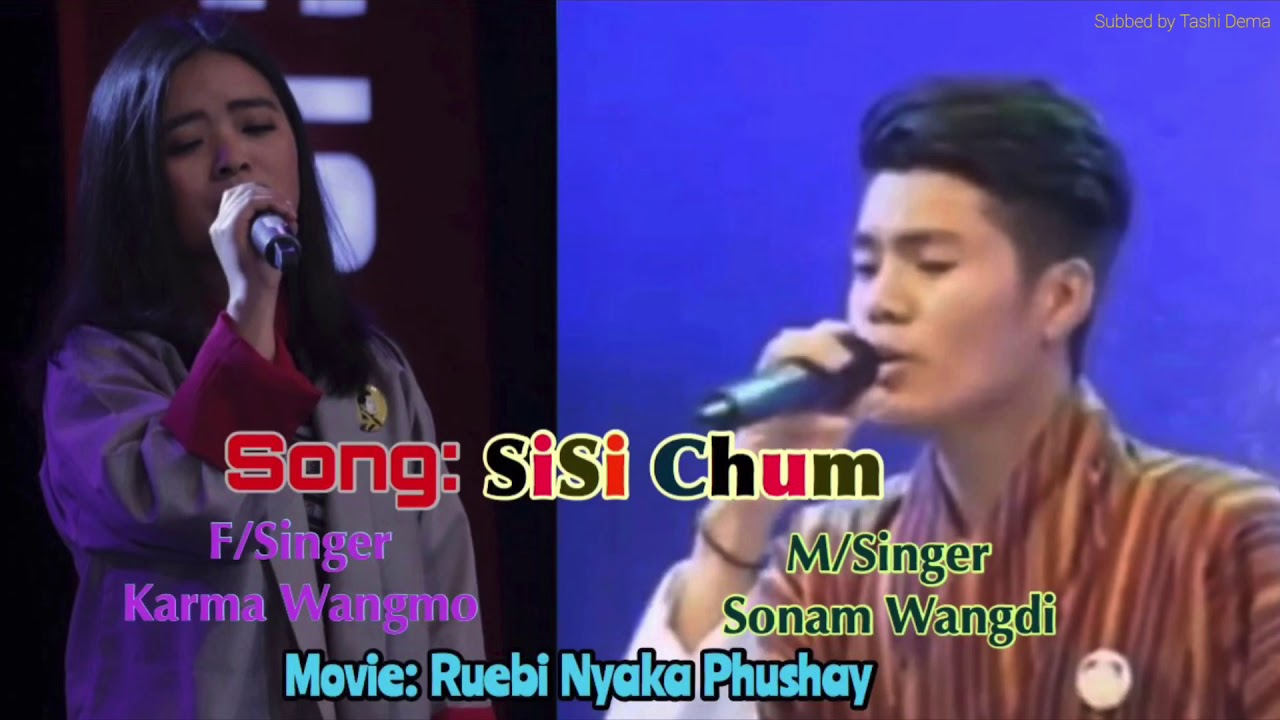 SiSi Chum - by Sonam Wangdi & Karma Wangmo