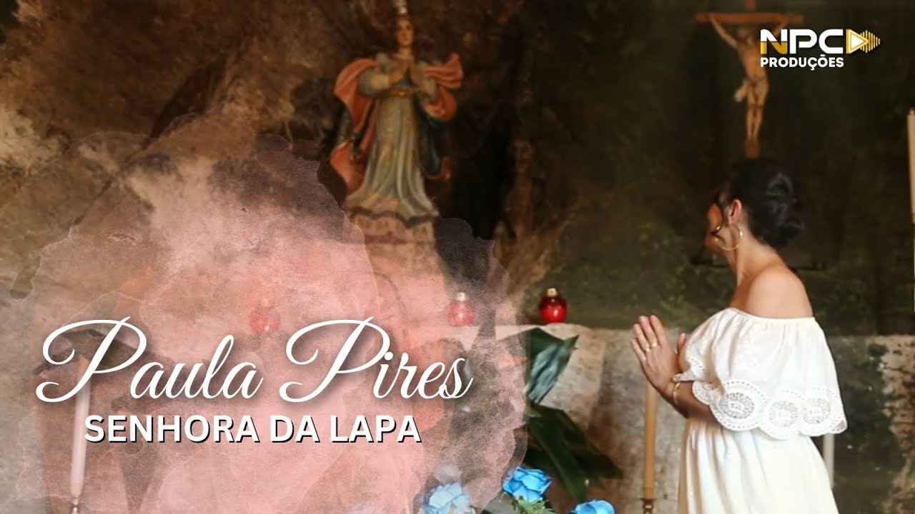 Paula Pires - Senhora da Lapa (Videoclipe Oficial)