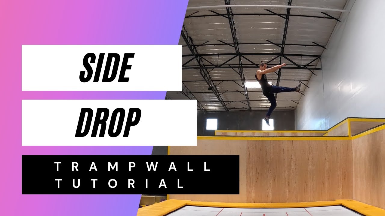 SIDE DROP TRAMPWALL TUTORIAL