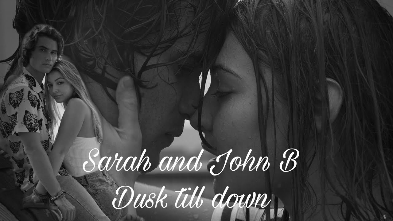 Sarah and John B // Dusk till down