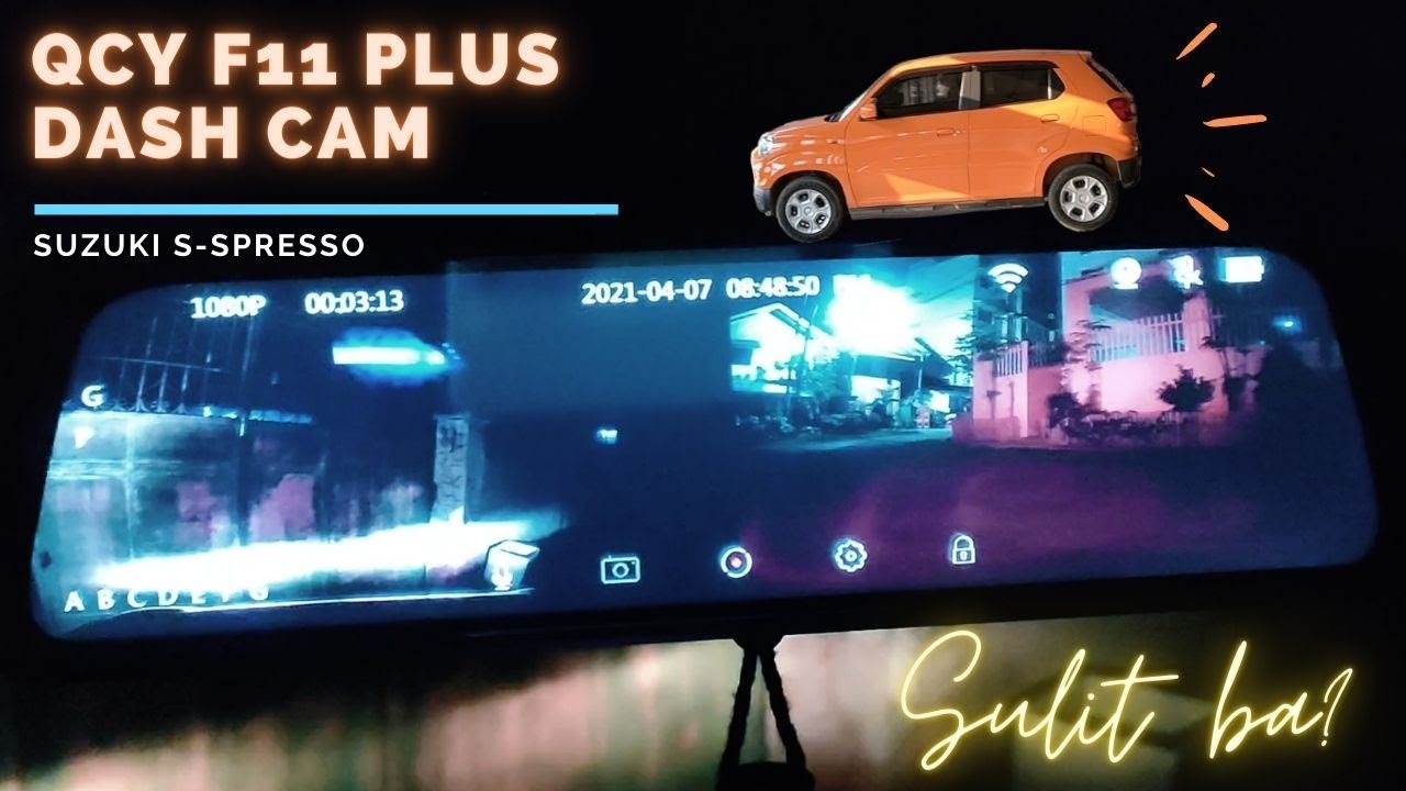 QCY F11+ WIFI 2K DASH CAM FOR MY SUZUKI S-PRESSO I SULIT BA? I INSTALLATION AND TESTING