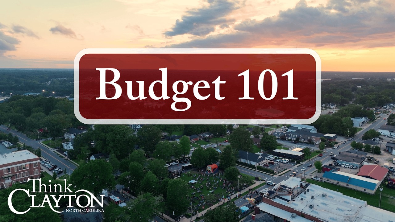 Budget 101 | Understanding the Town of Clayton Budget