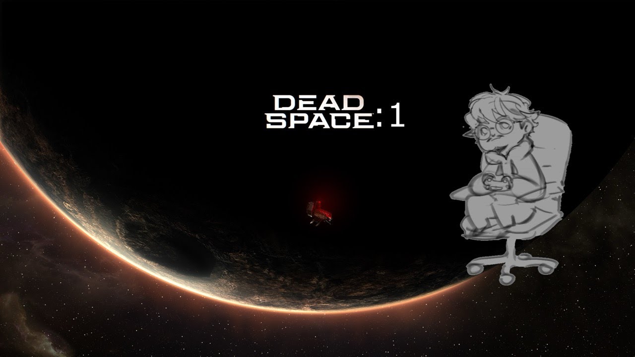 Dead Space First Steps