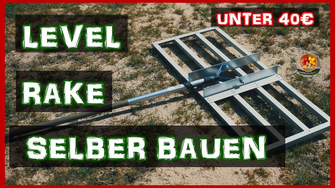 Level Rake selber bauen | Rasenrakel für unter 40€ selbst bauen