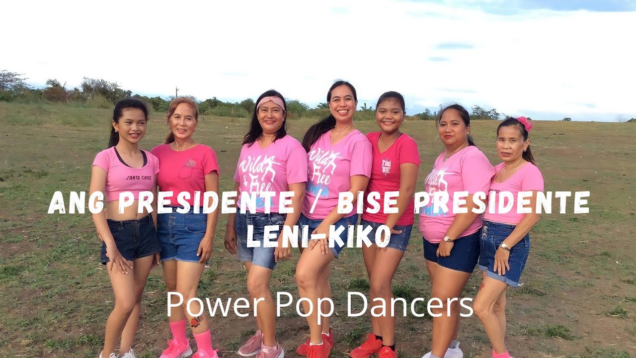 ANG PRESIDENTE / BISE PRESIDENTE LENI - KIKO | Dj.Krz Remiz | Gab Valenciano | Power Pop Dancers.