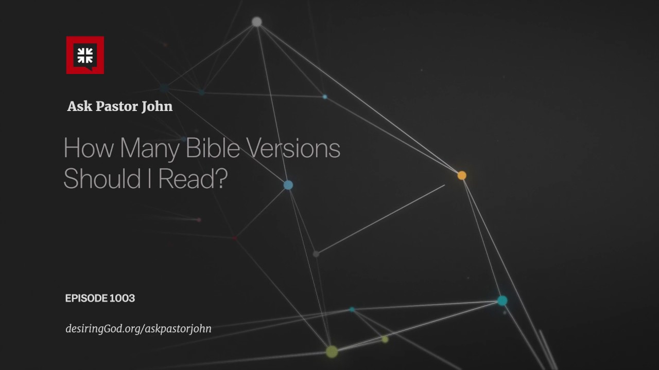 How Many Bible Versions Should I Read?