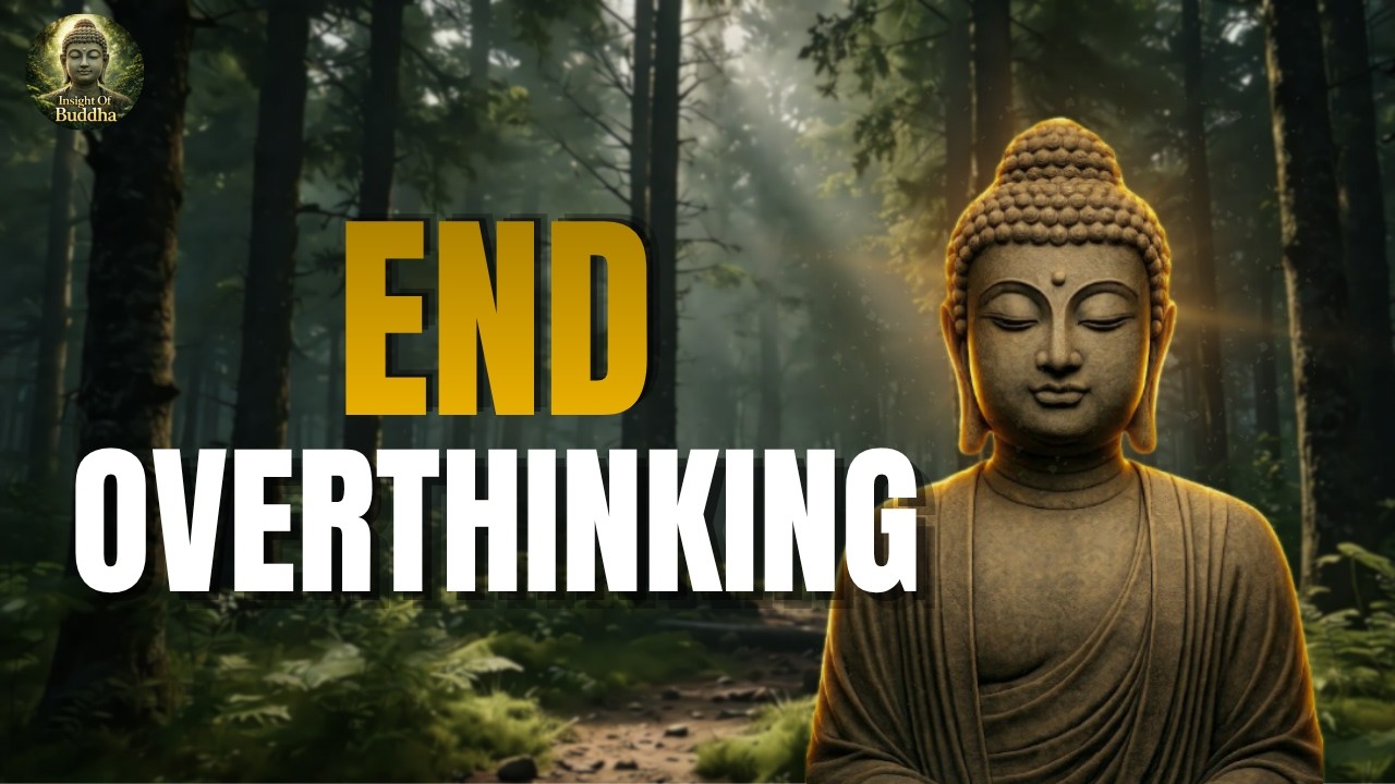 Buddha’s Way to Mental Peace (Stop Overthinking Naturally) | Insight Of Buddha