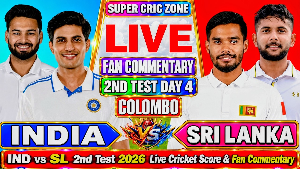 IND vs SL, 2nd Test Match | Live Cricket Score Updates & Fan Commentary | Colombo 2026 Day 4