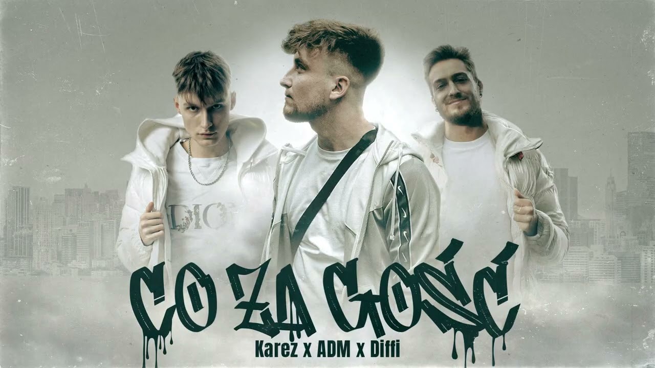 Karez - Co za gość ft. ADM,Diffi (prod.FXNDER)