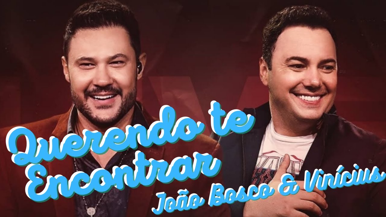 Querendo te Encontrar - João Bosco e Vinícius - as melhores -  Só Sucesso