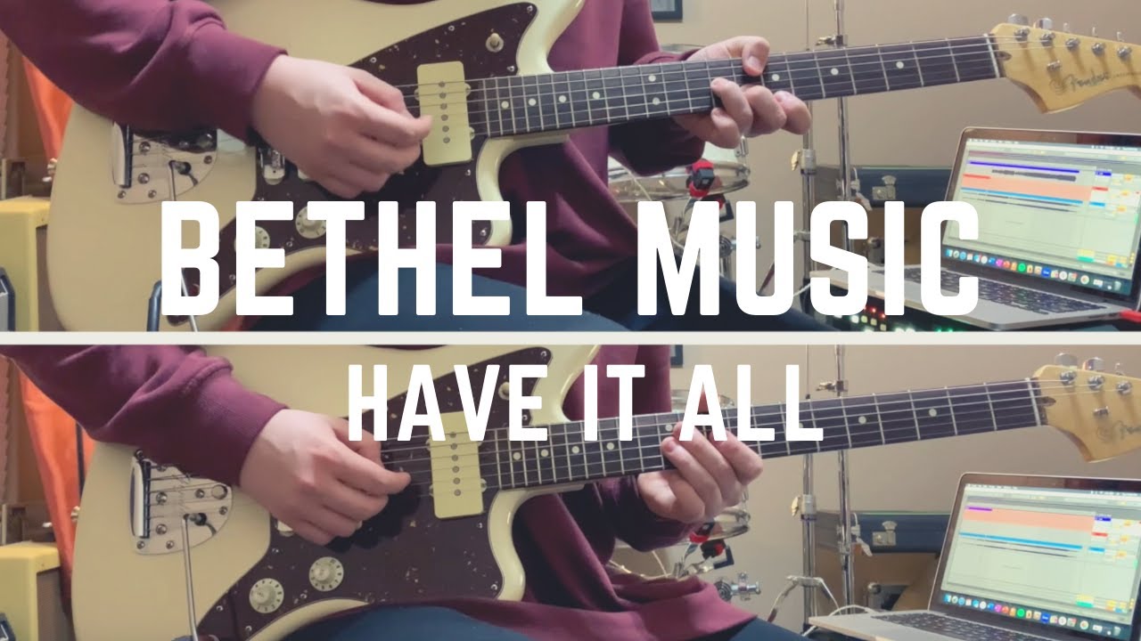 Bethel Music - Have It All | Guitar