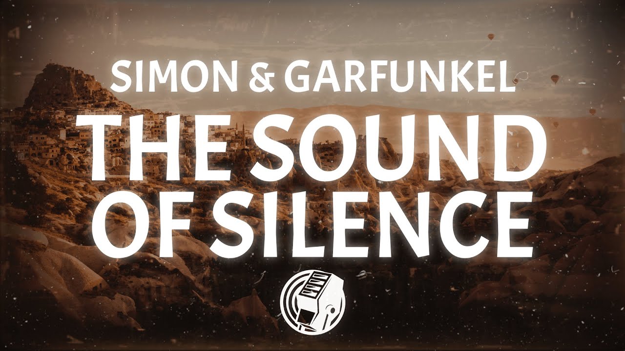 Simon & Garfunkel - The Sound of Silence (Lyrics)
