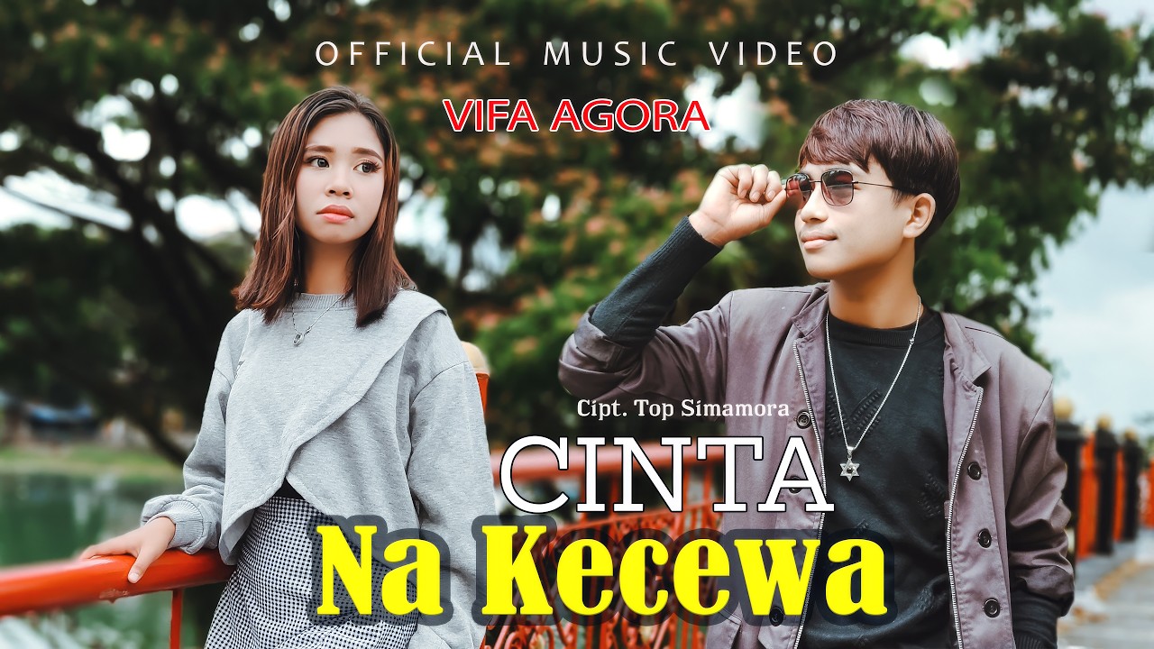 Vifa Agora - Cinta Nakecewa (Official Music Video)