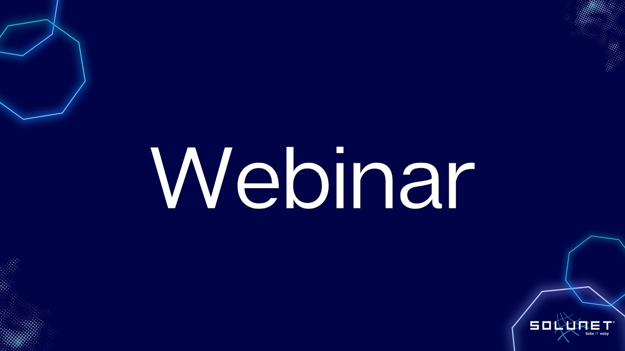 Webinar Cybersecurity - SOLUNET e Cyberteam Euro Informatica