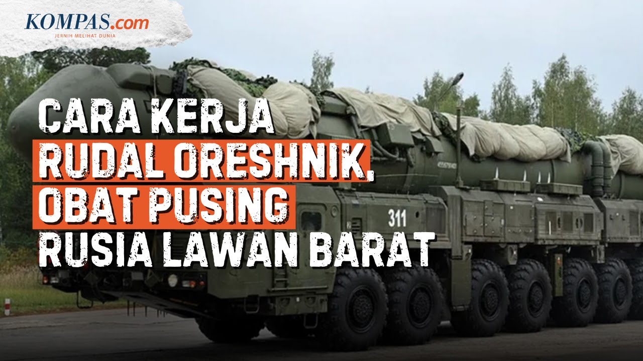 Rudal Oreshnik, Obat Pusing Perang ala Rusia, Bikin AS-Eropa Ketar-ketir