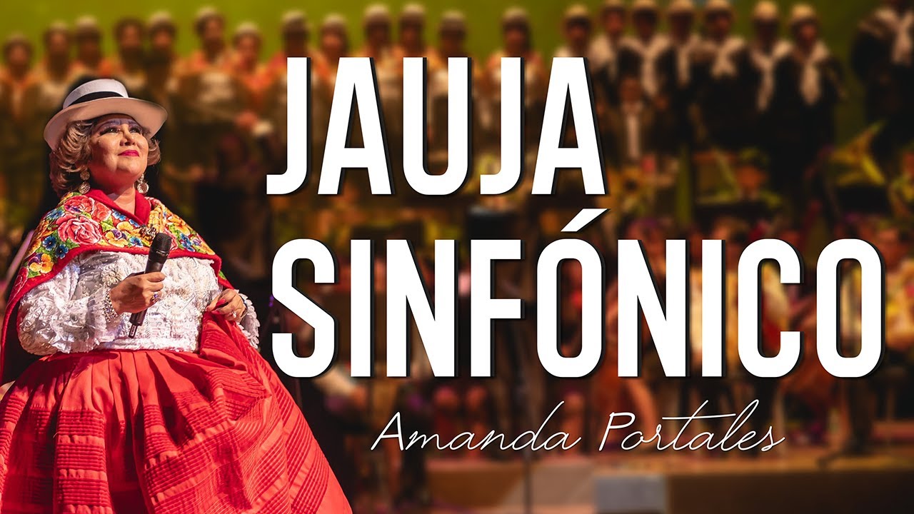 JAUJA - VIDEO CLIP - (En Vivo 🎶) - Amanda Portales y la Orquesta Sinfónica