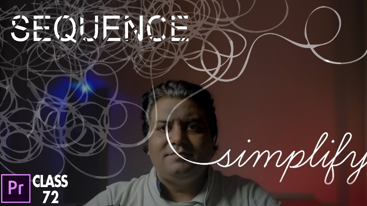 How to Simplify Sequence in Premiere Pro ( Hindi) | Class - 72 | Life In Layers