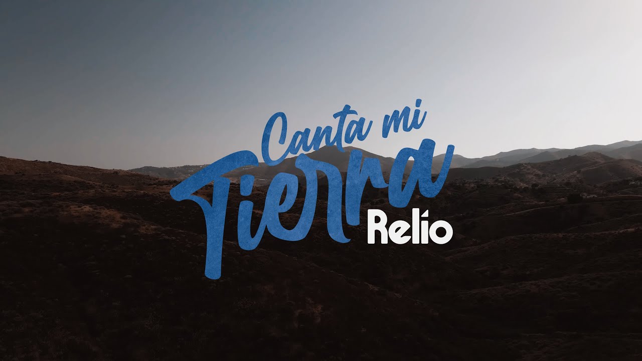 Relío - Canta mi tierra (Videoclip Oficial)