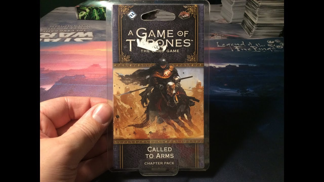 AGoT LCG 2nd Edition: Call to Arms Chapter Pack Opening!