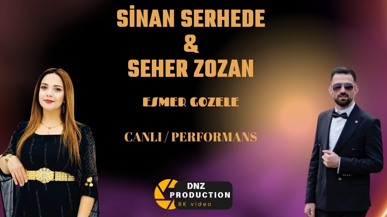 Sinan Serhede & Seher Zozan /  Esmer Gozele