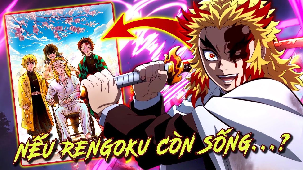Nếu Rengoku Sống Sót Sau Trận Chiến Với Akaza Thì Mọi Chuyện Sẽ Ra Sao ?