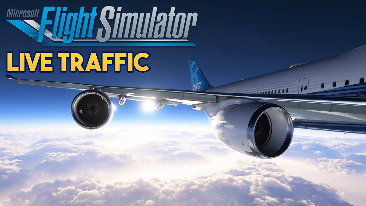 Microsoft Flight Simulator 2020 - LIVE TRAFFIC