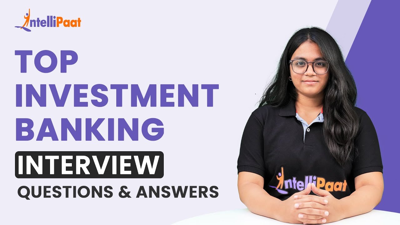 Investment Banking Interview Questions | Investment Banking Interview | Intellipaat